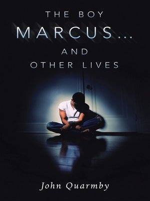 cover image of The Boy Marcus...                    and Other Lives